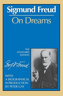On Dreams (the Standard) (Complete Psychological Works of Sigmund Freud)