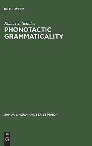 Phonotactic grammaticality (Janua Linguarum. Series Minor, 50, Band 50)
