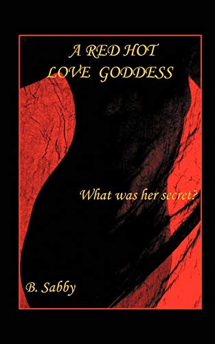 A Red Hot Love Goddess: What Was Her Secret?