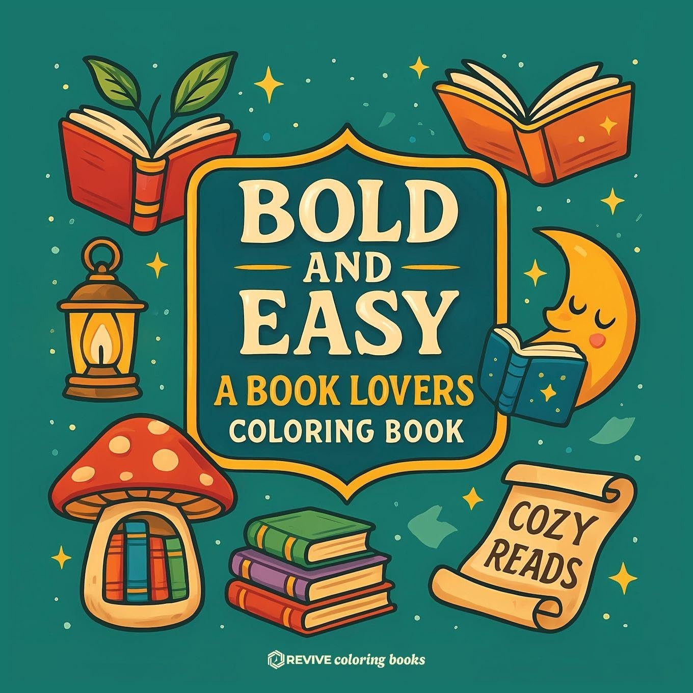 Revive Coloring Books Bold & Easy A Book Lovers Coloring Book, Relaxing Stress Relief Coloring (Bold & Easy Stress Relief Coloring Books)