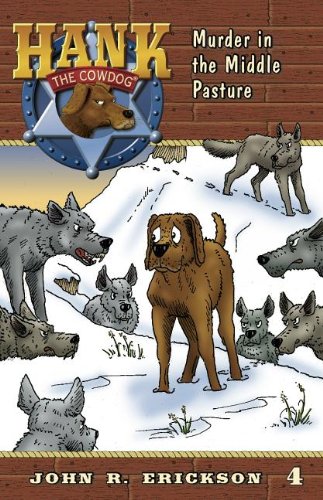 Murder in the Middle Pasture (Hank The Cowdog, Band 4)