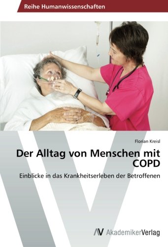 Der Alltag von Menschen mit COPD: Einblicke in das Krankheitserleben der Betroffenen