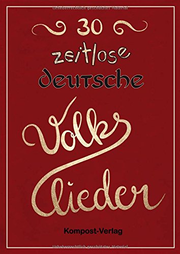 30 zeitlose deutsche Volkslieder