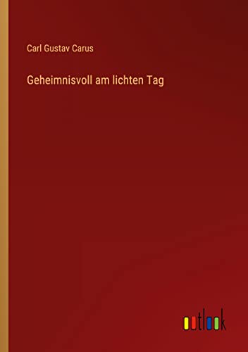 Geheimnisvoll am lichten Tag