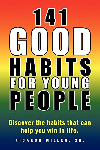 141 Good Habits for Young People: Discover the habits that can help you win in life.