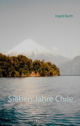 Sieben Jahre Chile