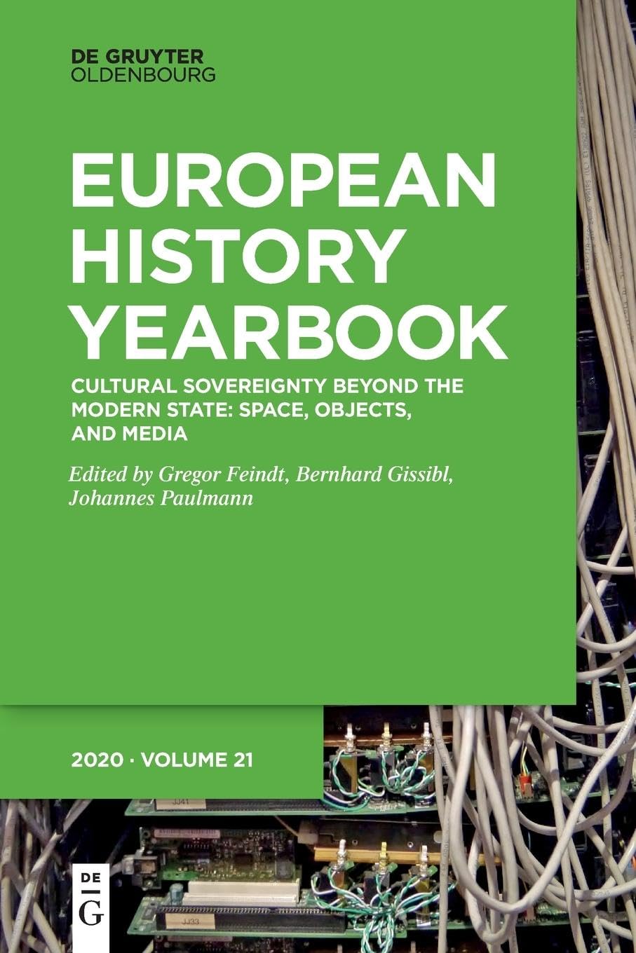 Cultural Sovereignty beyond the Modern State: Space, Objects, and Media (Jahrbuch für Europäische Geschichte / European History Yearbook)