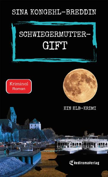 Schwiegermuttergift: Ein Elb-Krimi