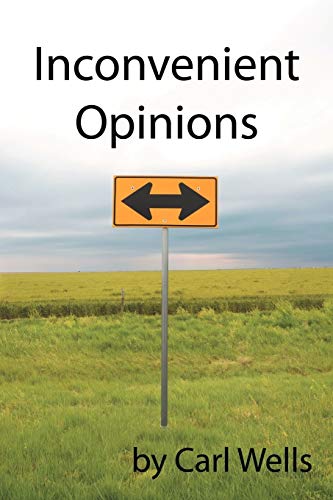 Inconvenient Opinions