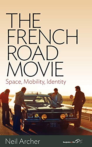 The French Road Movie: Space, Mobility, Identity (Berghahn on Film)