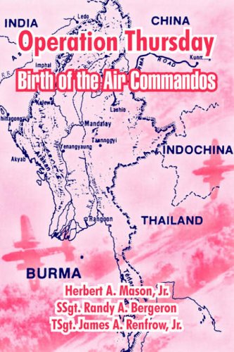 Operation Thursday: Birth of the Air Commandos