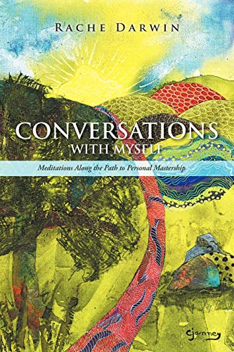 Conversations With Myself: Meditations Along the Path to Personal Mastership
