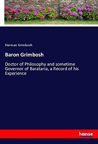 Baron Grimbosh: Doctor of Philosophy and sometime Governor of Barataria, a Record of his Experience