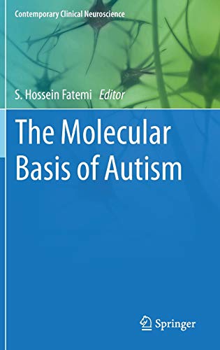 The Molecular Basis of Autism (Contemporary Clinical Neuroscience)