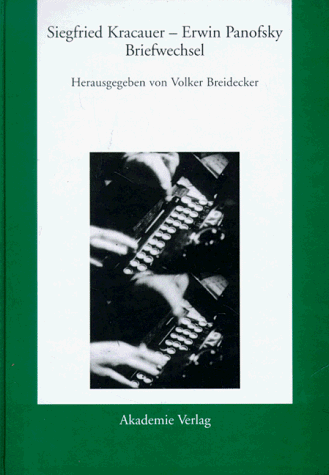 Siegfried Kracauer / Erwin Panofsky Briefwechsel 1941-1966: Mit einem Anhang: Siegfried Kracauer under the spell of the living Warburg tradition