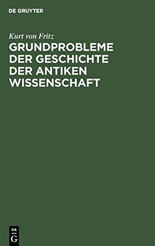 Grundprobleme der Geschichte der antiken Wissenschaft