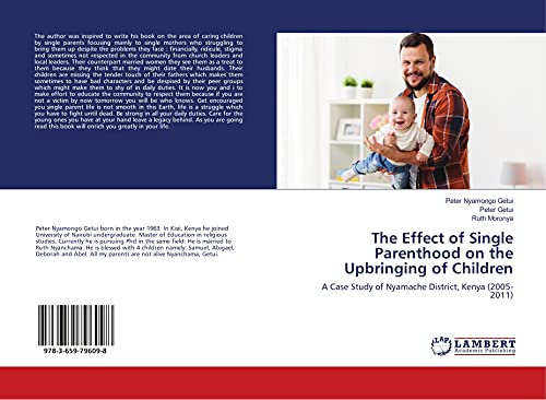 The Effect of Single Parenthood on the Upbringing of Children: A Case Study of Nyamache District, Kenya (2005-2011)
