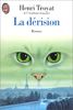 La Derision (J'ai lu)