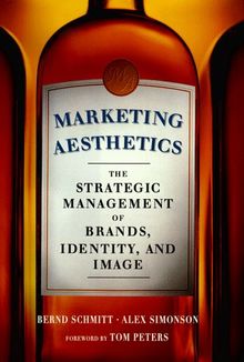 Marketing Aesthetics: The Strategic Management of Branding, Identity and Image