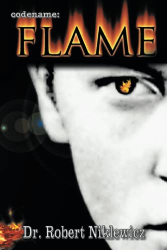 Codename: FLAME: The untold saga of a young, defiant Freedom Fighter in the Polish Underground