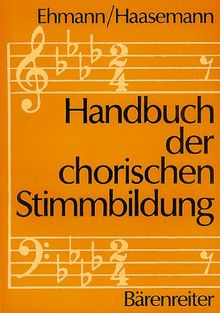 Handbuch der chorischen Stimmbildung