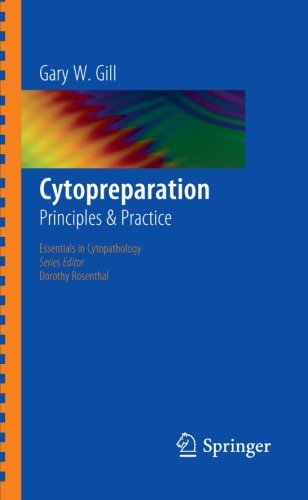 Cytopreparation: Principles & Practice (Essentials in Cytopathology)