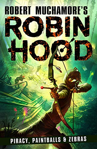 Robin Hood 2 Piracy Paintballs & Zebras - Robert Muchamore Kartoniert (TB)