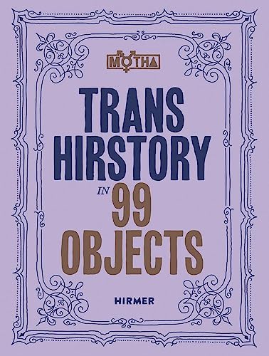 Frantz, David Evans Trans Hirstory In 99 Objects (paperback)