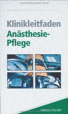 Klinikleitfaden Anästhesie - Pflege