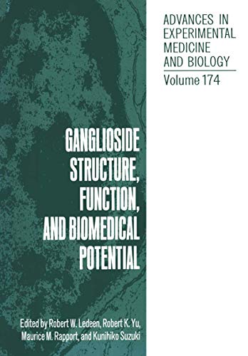 Ganglioside Structure Function and Biomedical Potential (Advances in Experimental Medicine and Biology, 175, Band 175)