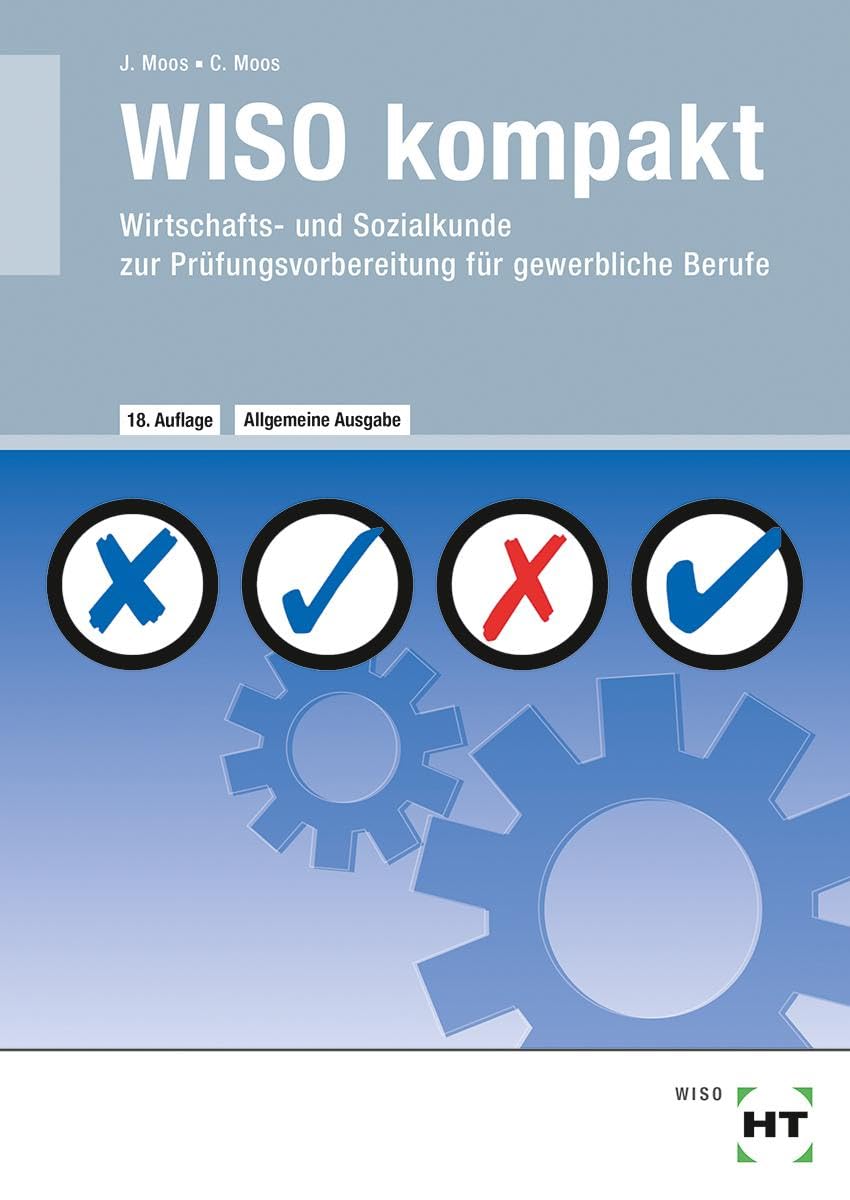 WISO kompakt: Wirtschafts- und Sozialkunde zur Prüfungsvorbereitung für gewerbliche Berufe