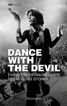 Dance with the devil : l'histoire extraordinaire des Rolling Stones