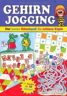 Gehirnjogging für Kinder: Der bunte Rätselspaß für schlaue Köpfe