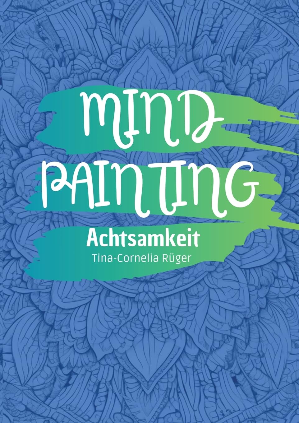 Mind Painting: Achtsamkeit
