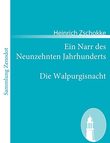Ein Narr des Neunzehnten Jahrhunderts / Die Walpurgisnacht: Zwei Erzählungen (Sammlung Zenodot)