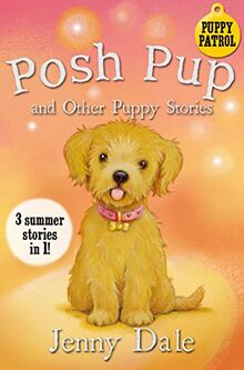 Posh Pup and Other Puppy Stories: 3 Summer Stories in 1! (Jenny Dale’s Animal Tales)