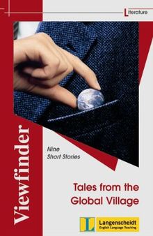 Tales from the Global Village: Nine Short Stories (Viewfinder Classics / Literature)