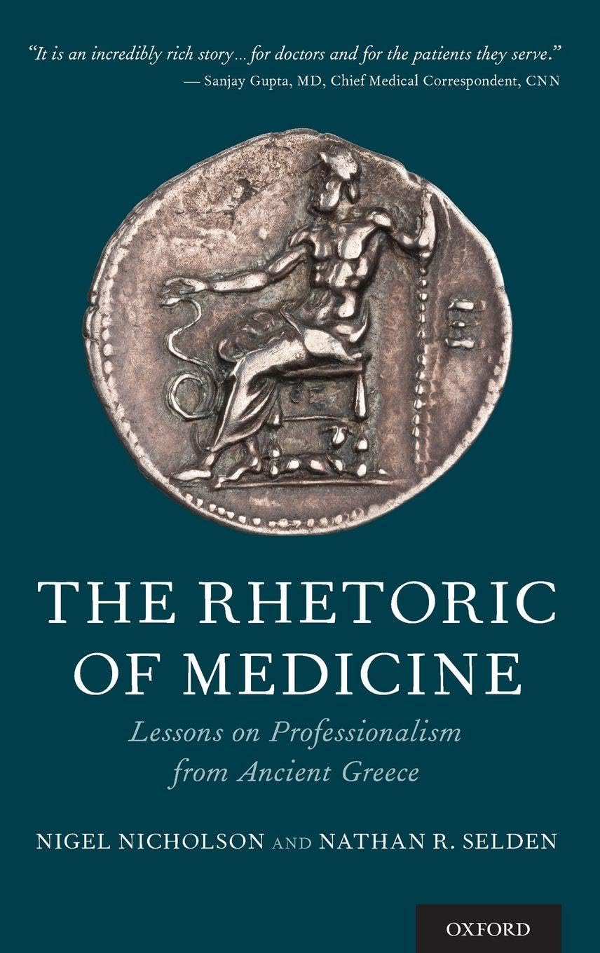 The Rhetoric of Medicine: Lessons on Professionalism from Ancient Greece