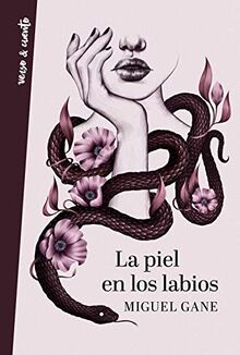 La piel en los labios (Verso&Cuento, Band 718015)