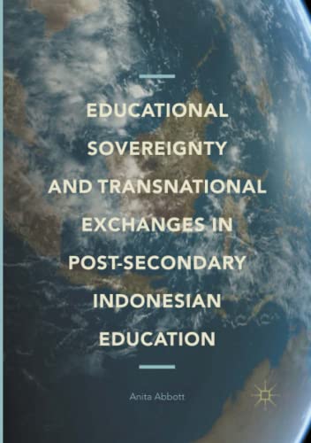 Educational Sovereignty and Transnational Exchanges in Post-Secondary Indonesian Education