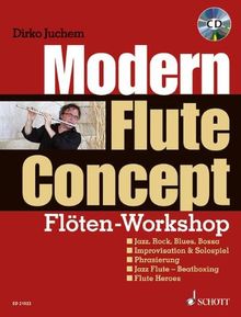 Modern Flute Concept: Flöten-Workshop. Flöte. Lehrbuch mit CD.