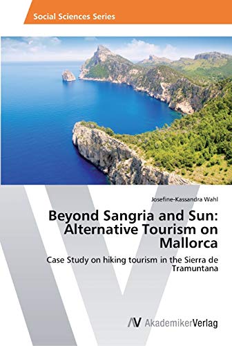 Beyond Sangria and Sun: Alternative Tourism on Mallorca: Case Study on hiking tourism in the Sierra de Tramuntana
