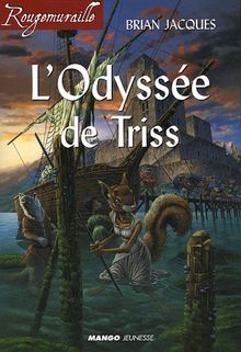 Rougemuraille. Vol. 2005. L'odyssée de Triss