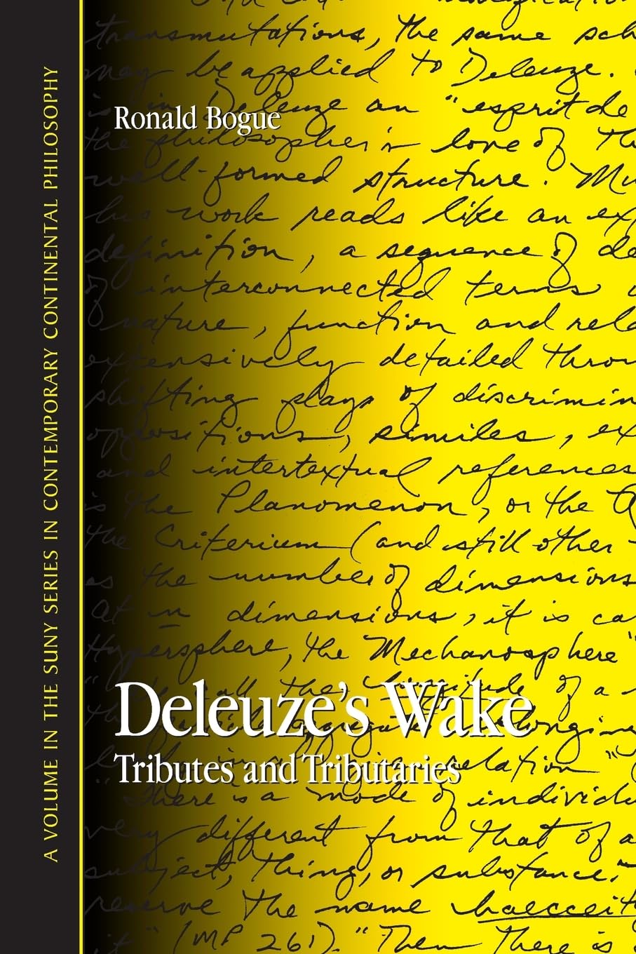 Deleuze's Wake: Tributes and Tributaries (Contemporary Continental Philosophy)