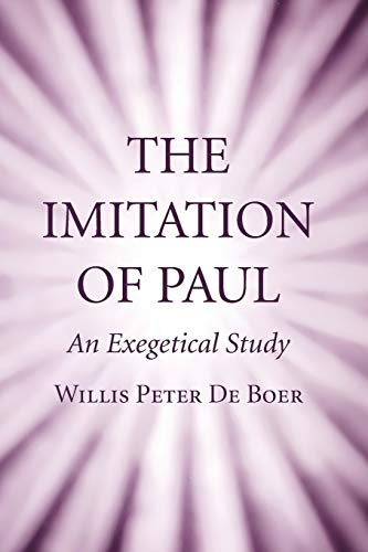 The Imitation of Paul: An Exegetical Study