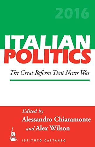 The Great Reform That Never Was (Italian Politics, Band 32)