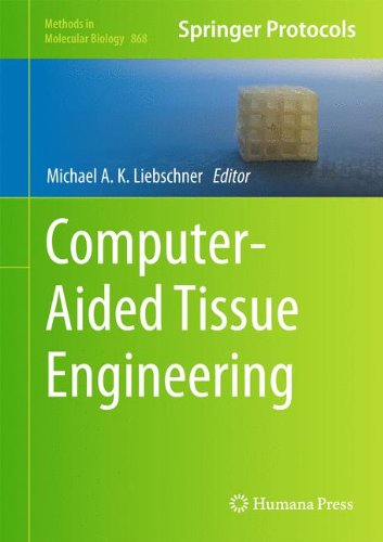 Computer-Aided Tissue Engineering (Methods in Molecular Biology)