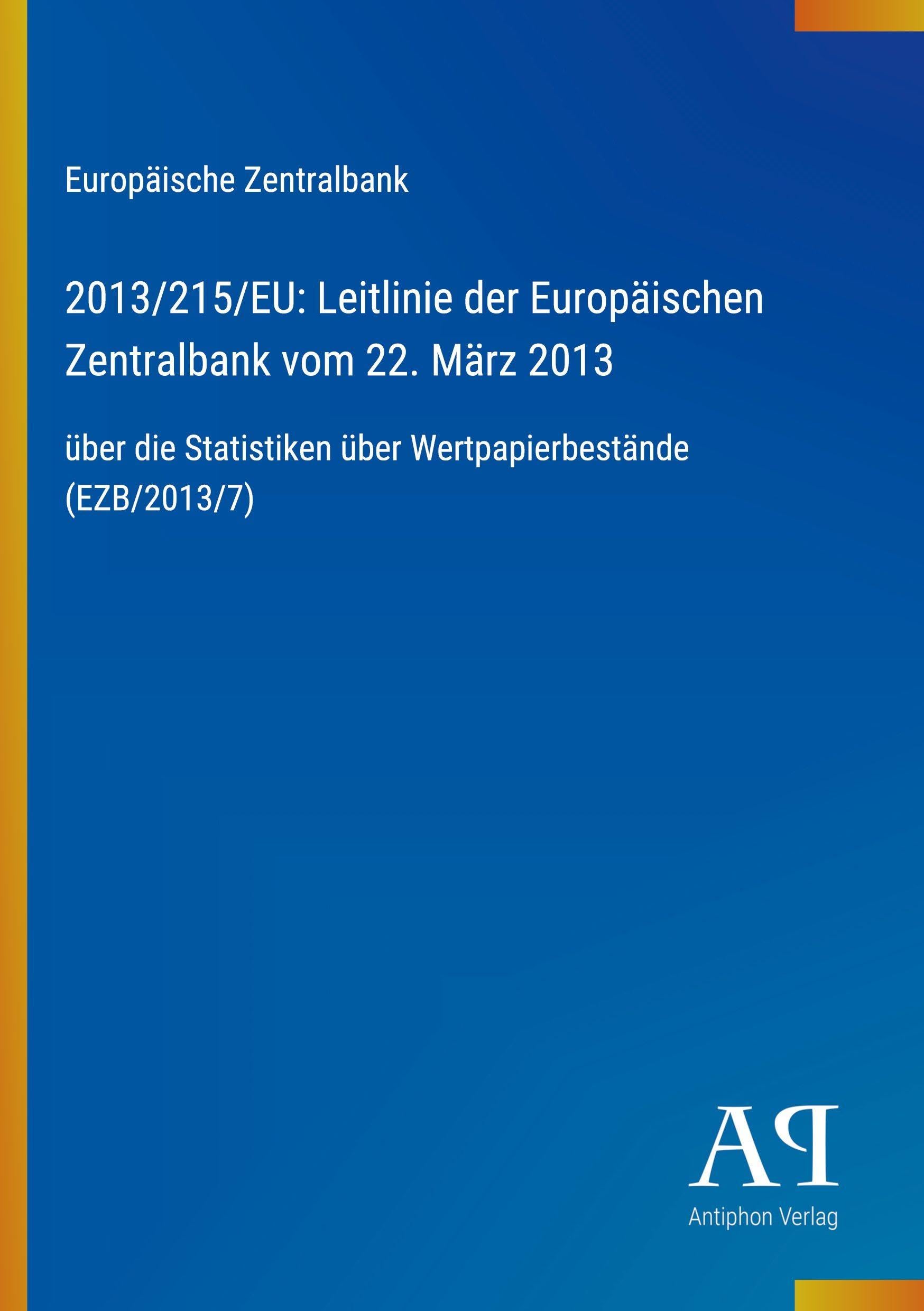 2013/215/EU: Leitlinie der Europäischen Zentralbank vom 22. März 2013