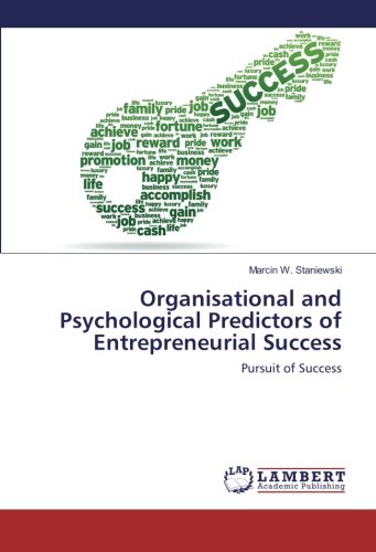 Organisational and Psychological Predictors of Entrepreneurial Success: Pursuit of Success