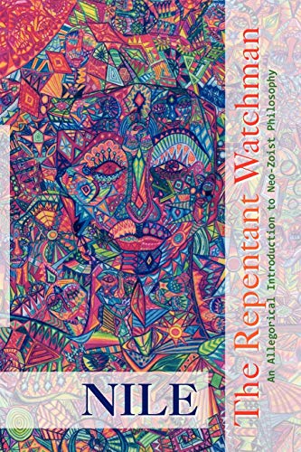 The Repentant Watchman: An Allegorical Introduction to Neo-Zoist Philosophy